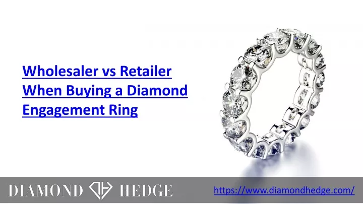 wholesaler vs retailer when buying a diamond