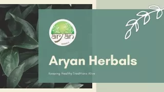 Aryan Herbals UK -  Exports & Distribution of Herbal/ Ayurvedic Products and FMCG goods