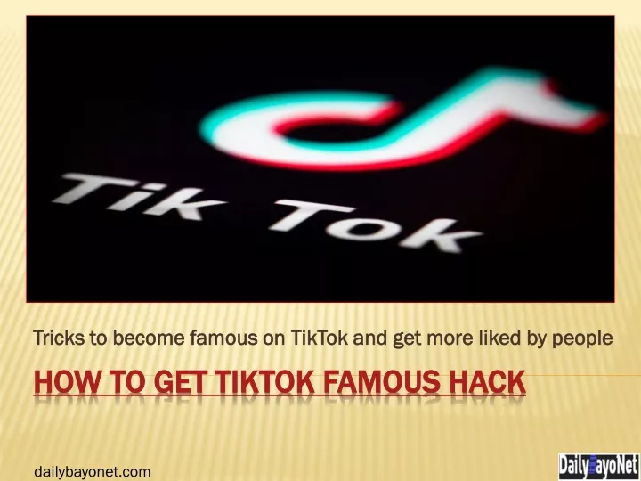 tricks to become famous on tiktok and get more liked by people
