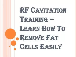 Get the Best Body Contouring Courses – RF Cavitation Training