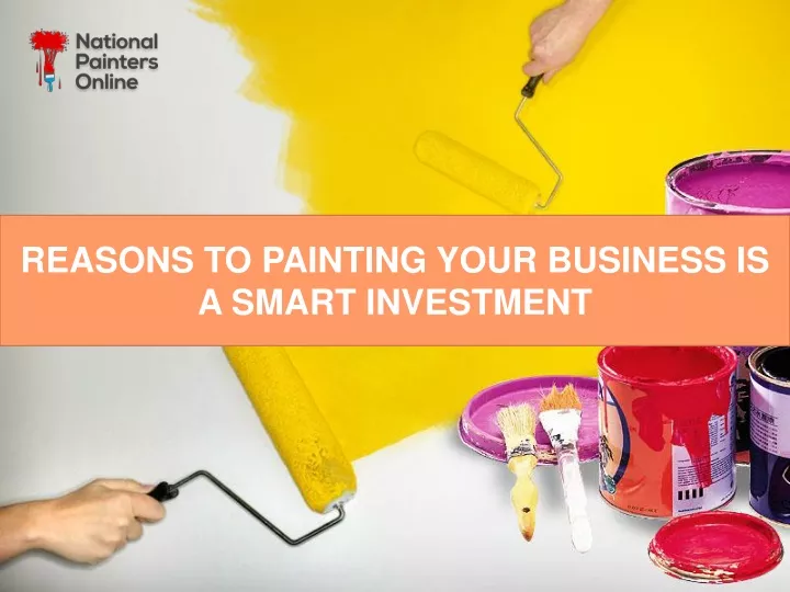 reasons to painting your business is a smart