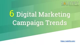 6 digital marketing campaign trends