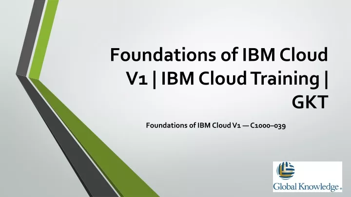 foundations of ibm cloud v1 ibm cloud training gkt