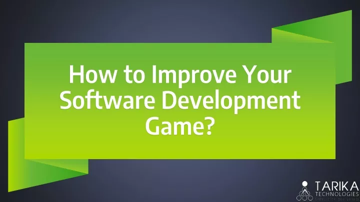 how to improve your software development game