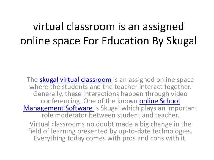 virtual classroom is an assigned online space for education by skugal