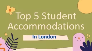 Top 5 Student Accommodations In London