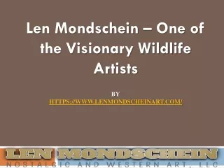 Len Mondschein – One of the Visionary Wildlife Artists