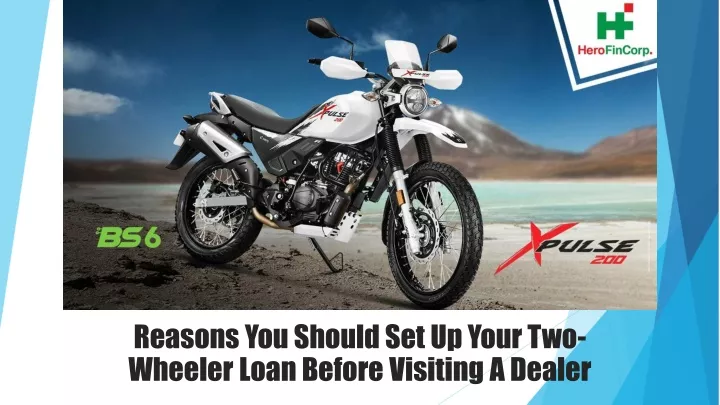 reasons you should set up your two wheeler loan before visiting a dealer