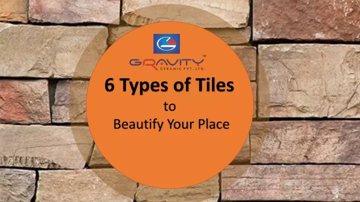 6 types of tiles to beautify your place
