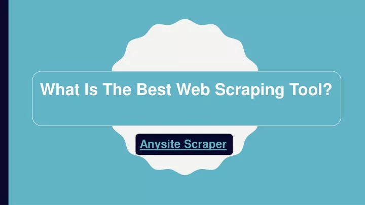 what is the best web scraping tool
