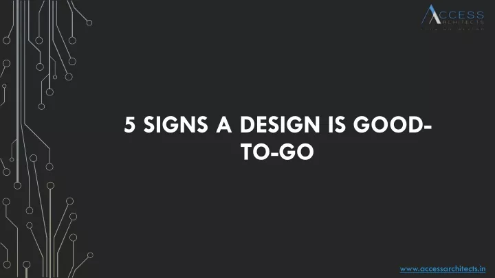 5 signs a design is good to go