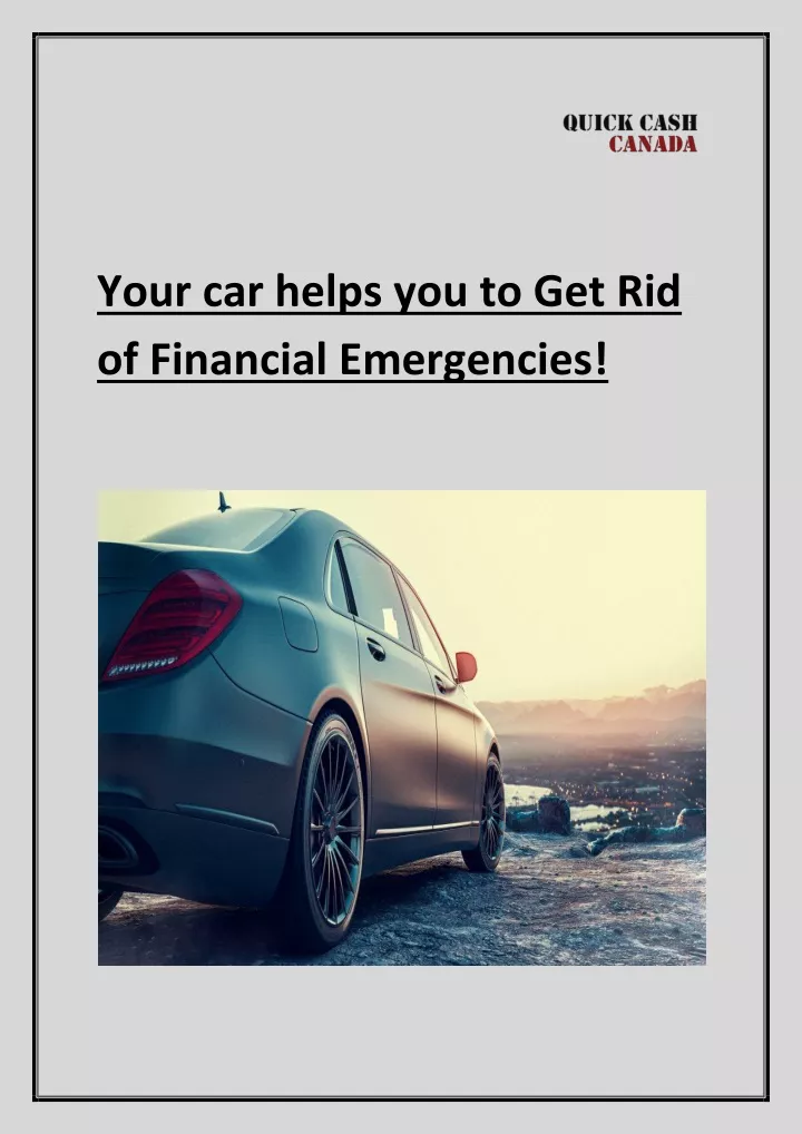 your car helps you to get rid of financial