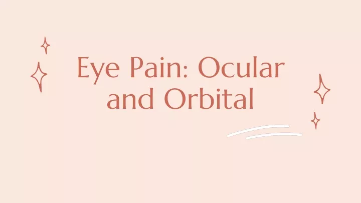 eye pain ocular and orbital