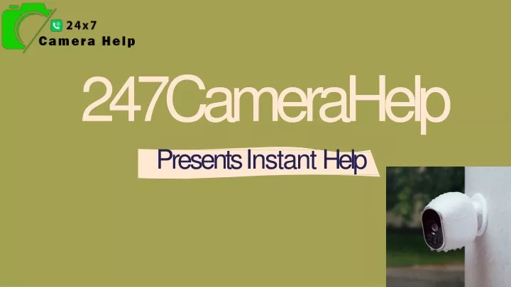 247camerahelp presents instant help