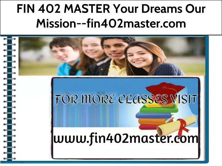 fin 402 master your dreams our mission