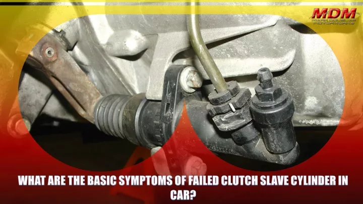 what are the basic symptoms of failed clutch
