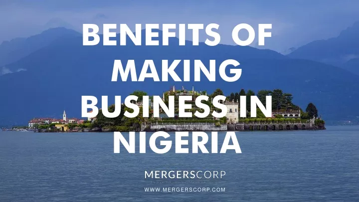 benefits of making business in nigeria