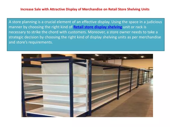 increase sale with attractive display of merchandise on retail store shelving units