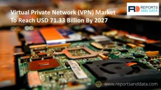 Virtual Private Network (VPN) Market Future forecast to 2027