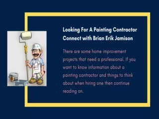 Looking For A Painting Contractor Connect with Brian Erik Jamison