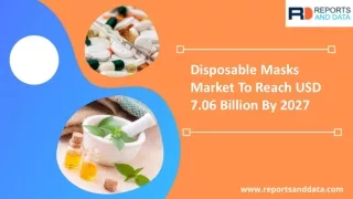 Disposable Masks Market Analysis by Players, Regions, Shares and Forecasts to 2027