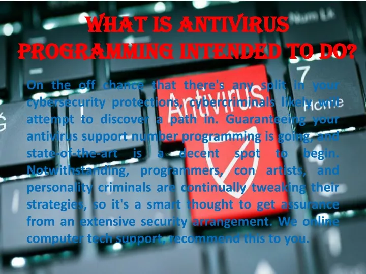 what is antivirus programming intended to do