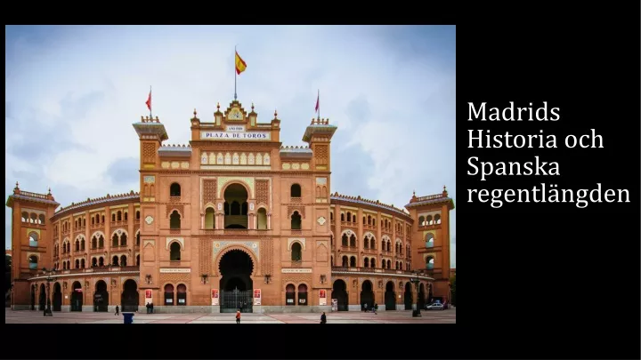 madrids historia och spanska regentl ngden