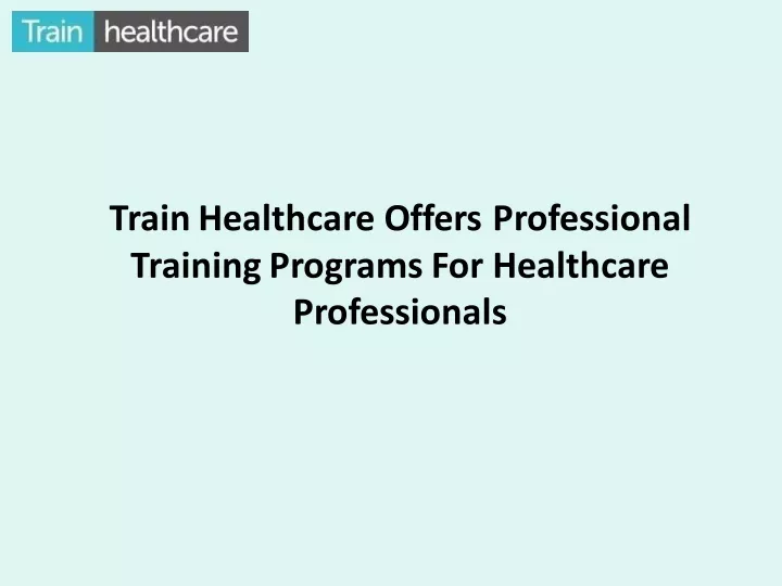 train healthcare offers professional training