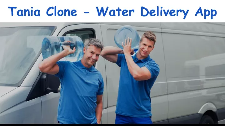 tania clone water delivery app