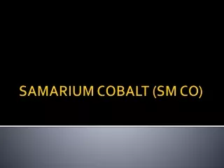 SAMARIUM COBALT (SM CO)