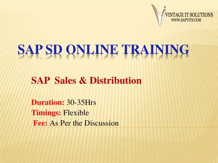sap sales distribution duration 30 35hrs timings flexible fee as per the discussion