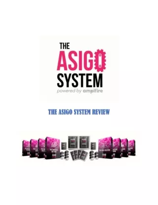 What are the Benefits of The Asigo System?