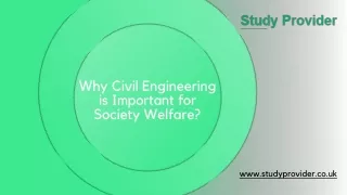 Why Civil Engineering is Important for Society Welfare-Studyprovider.co.uk