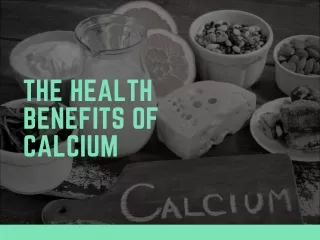 The Health Benefits of Calcium