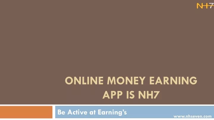 online money earning app is nh7