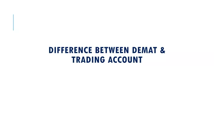 difference between demat trading account