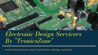Electronic Design Servicers by TronicsZone