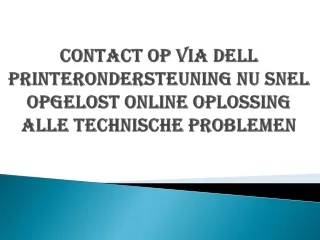 CONTACT OP VIA DELL PRINTERONDERSTEUNING NU SNEL OPGELOST ONLINE OPLOSSING ALLE TECHNISCHE PROBLEMEN