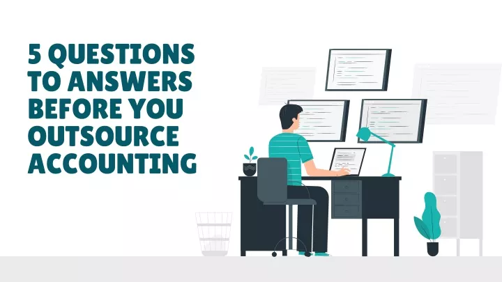 5 questions to answers before you outsource accounting