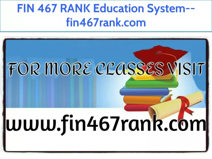 fin 467 rank education system fin467rank com