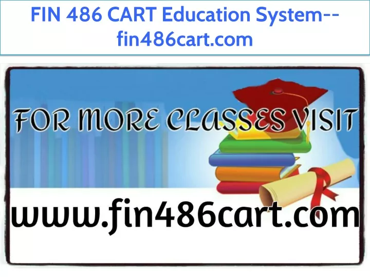 fin 486 cart education system fin486cart com