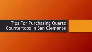 Tips For Purchasing Quartz Countertops In San Clemente