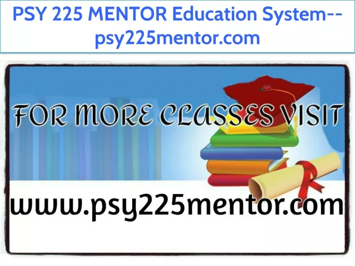 psy 225 mentor education system psy225mentor com