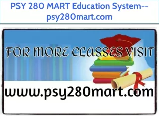 PSY 280 MART Education System--psy280mart.com