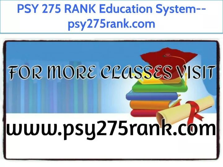 psy 275 rank education system psy275rank com