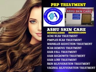 ashu skin care is best for hair prp treatment clinic in bhubaneswar,odisha.