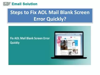 Steps to Fix AOL Mail Blank Screen Error?  1-800-316-3088