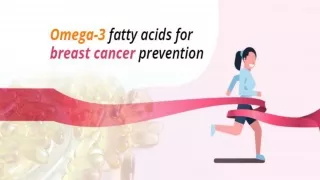 Omega-3 Fatty Acids for Breast Cancer Prevention | Healthy Naturals