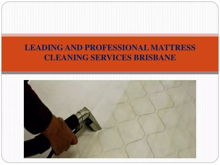 leading and professional mattress cleaning