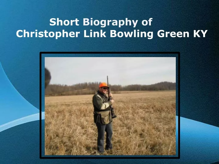 short biography of christopher link bowling green